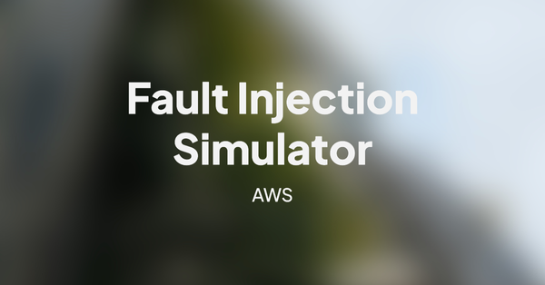 Chaos Engineering As A Service with AWS Fault Injection Simulator